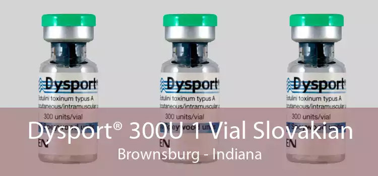 Dysport® 300U 1 Vial Slovakian Brownsburg - Indiana