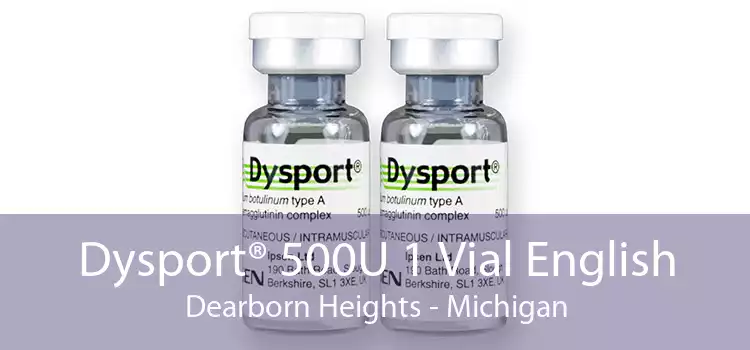 Dysport® 500U 1 Vial English Dearborn Heights - Michigan