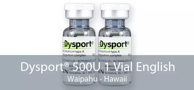 Dysport® 500U 1 Vial English Waipahu - Hawaii