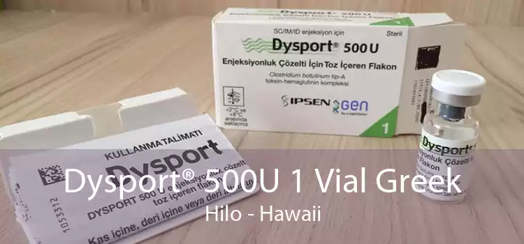 Dysport® 500U 1 Vial Greek Hilo - Hawaii