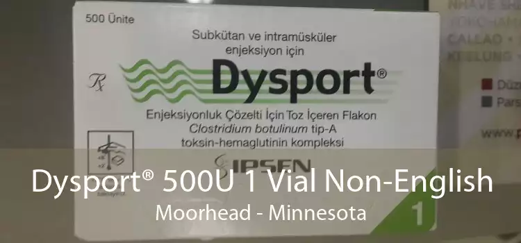 Dysport® 500U 1 Vial Non-English Moorhead - Minnesota
